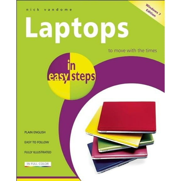 In Easy Steps: Laptops in Easy Steps: Covers Windows 7 (Paperback)