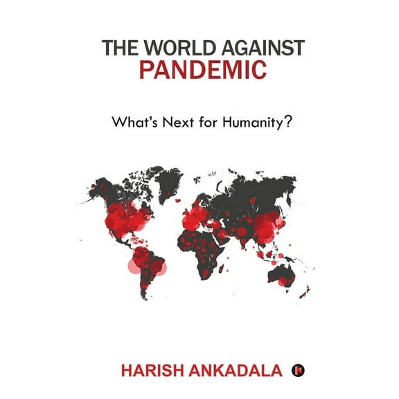 The World Against Pandemic: What's Next for Humanity?, (Paperback)