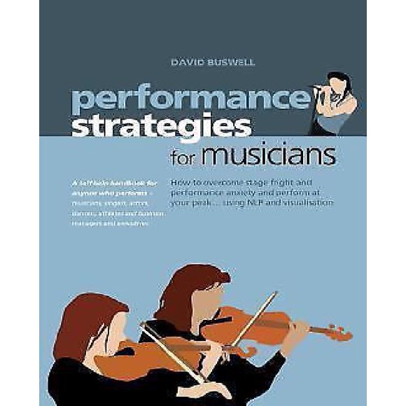 Performance Strategies For Musicians