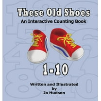 These Old Shoes: An Interactive Counting Book 1-10, (Hardcover)