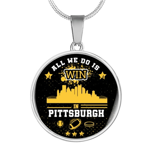 Pittsburgh Fan We Win Necklace Circle Pendant Stainless Steel or 18k Gold 18-22"