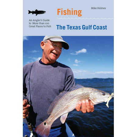 Fishing the Texas Gulf Coast - eBook (Best Fishing Times Texas Gulf Coast)
