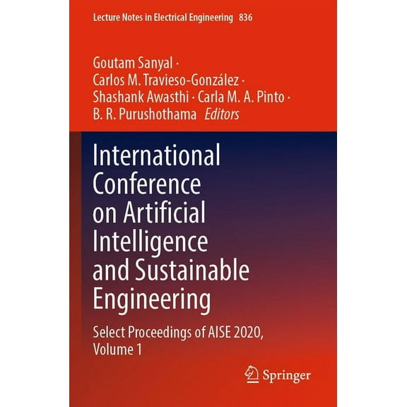 Lecture Notes in Electrical Engineering International Conference on Artificial Intelligence and Sustainable Engineering: Select Proceedings of Aise 2020, Volume, Book 836, (Paperback)