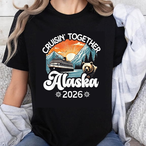 100% Cotton Cruisin Together Alaska 2026 Bear Cruise Mountains Sun