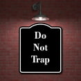 thumbnail image 2 of Do Not Trap BLACK Aluminum Composite Sign 15''x18'', 2 of 9