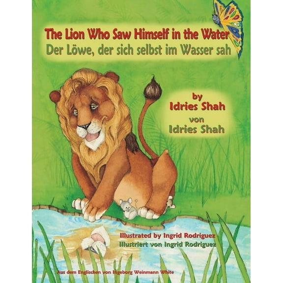 Teaching Stories The Lion Who Saw Himself in the Water -- Der LÃ¶we, der sich selbst im Wasser sah: Bilingual English-German Edition / Zwe, (Paperback)