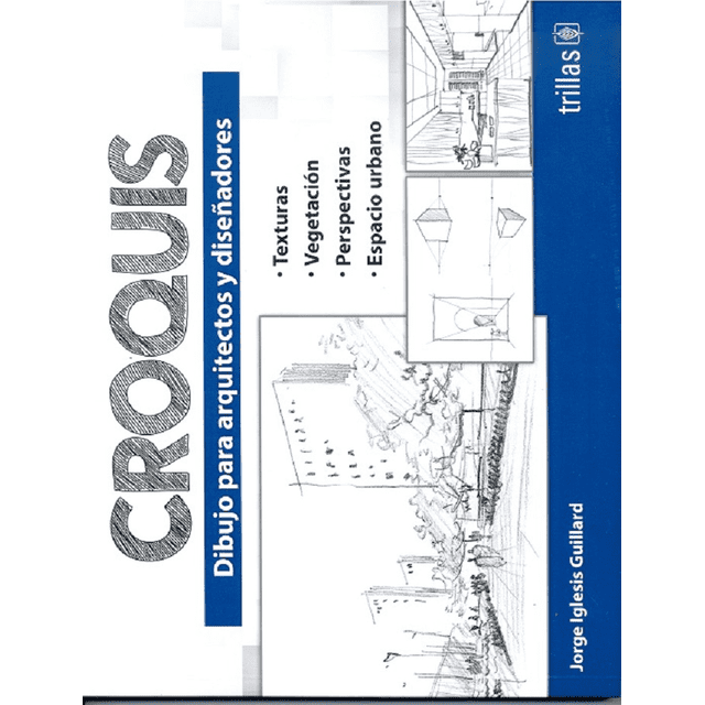 CROQUIS EDITORIAL TRILLAS, S. A. DE C. V. Papel
