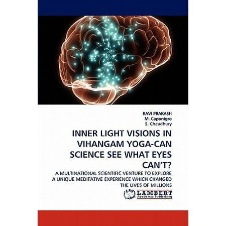 Inner Light Visions in Vihangam Yoga-Can Science See What Eyes (What's The Best Eye Vision)