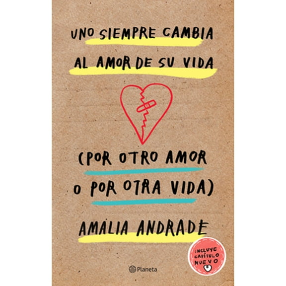 Pre-Owned Uno Siempre Cambia Al Amor de Su Vida (Por Otro Amor O Por Otra Vida) / You Always Changes the Love of Your Life (for Another Love or Another Life) (Paperback) 6070757130 9786070757136