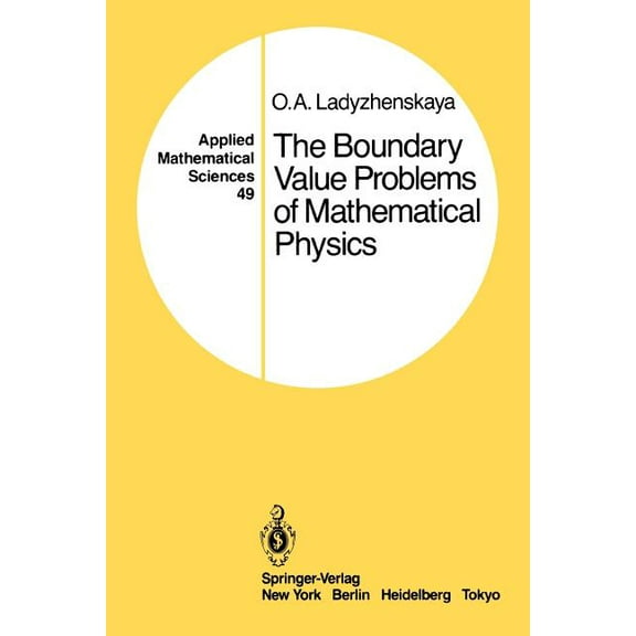 Applied Mathematical Sciences The Boundary Value Problems of Mathematical Physics, Book 49, (Paperback)