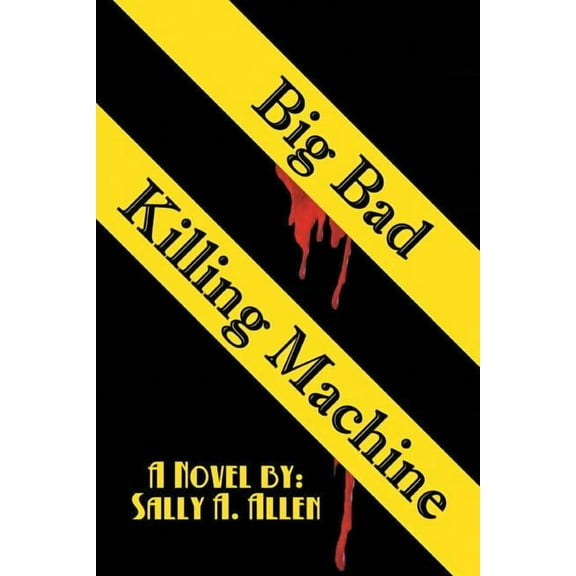 Big Bad Killing Machine