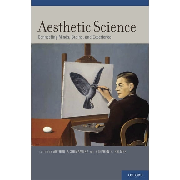 Aesthetic Science: Connecting Minds, Brains, and Experience, (Hardcover)