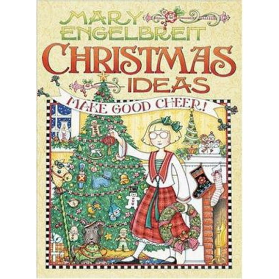 Pre-Owned Mary Engelbreit Christmas Ideas: Make Good Cheer (Hardcover) 0696211823 9780696211829