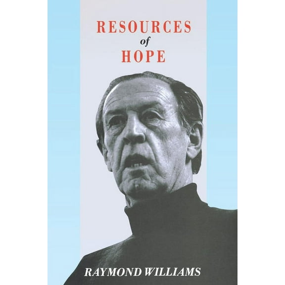 Resources of Hope: Culture, Democracy, Socialism, (Paperback)