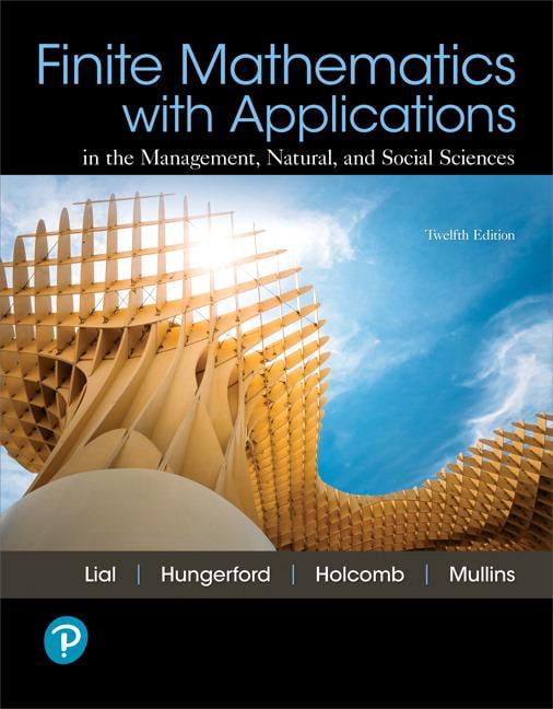 Finite Mathematics with Applications and Mylab Math with Pearson Etext -- 2...