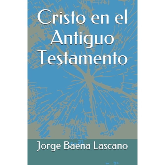 Cristo en el Antiguo Testamento