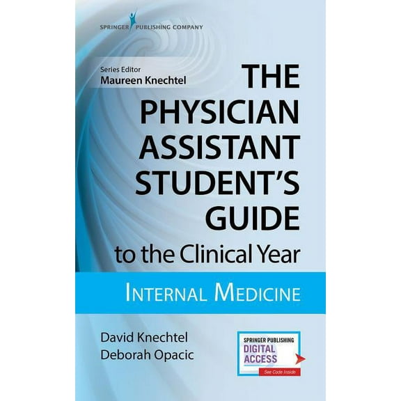 The Physician Assistant Student's Guide to the Clinical Year: Internal Medicine: With Free Online Access!, (Paperback)