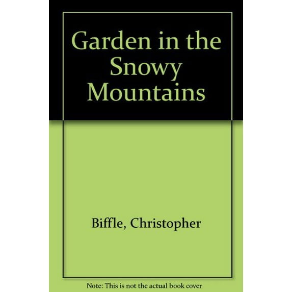 Pre-Owned Garden in the Snowy Mountains: An Inner Journey With Christ as Your Guide (Paperback) 0060607890 9780060607890