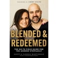 thumbnail image 1 of Pre-Owned Blended and Redeemed: The Go-To Field Guide for the Modern Stepfamily (Paperback), 1 of 1