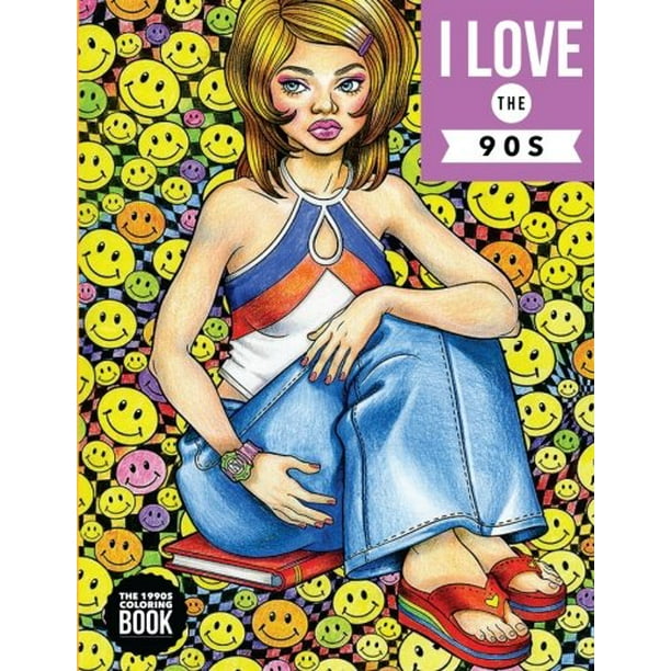 I Love the 90s: The 1990s Coloring Book: Fashion Coloring Book, 90s