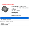 thumbnail image 2 of Front To Axle Sway Bar Bushing Kit - Compatible with 1992 - 1998 Ford E-350 Econoline 1993 1994 1995 1996 1997, 2 of 2