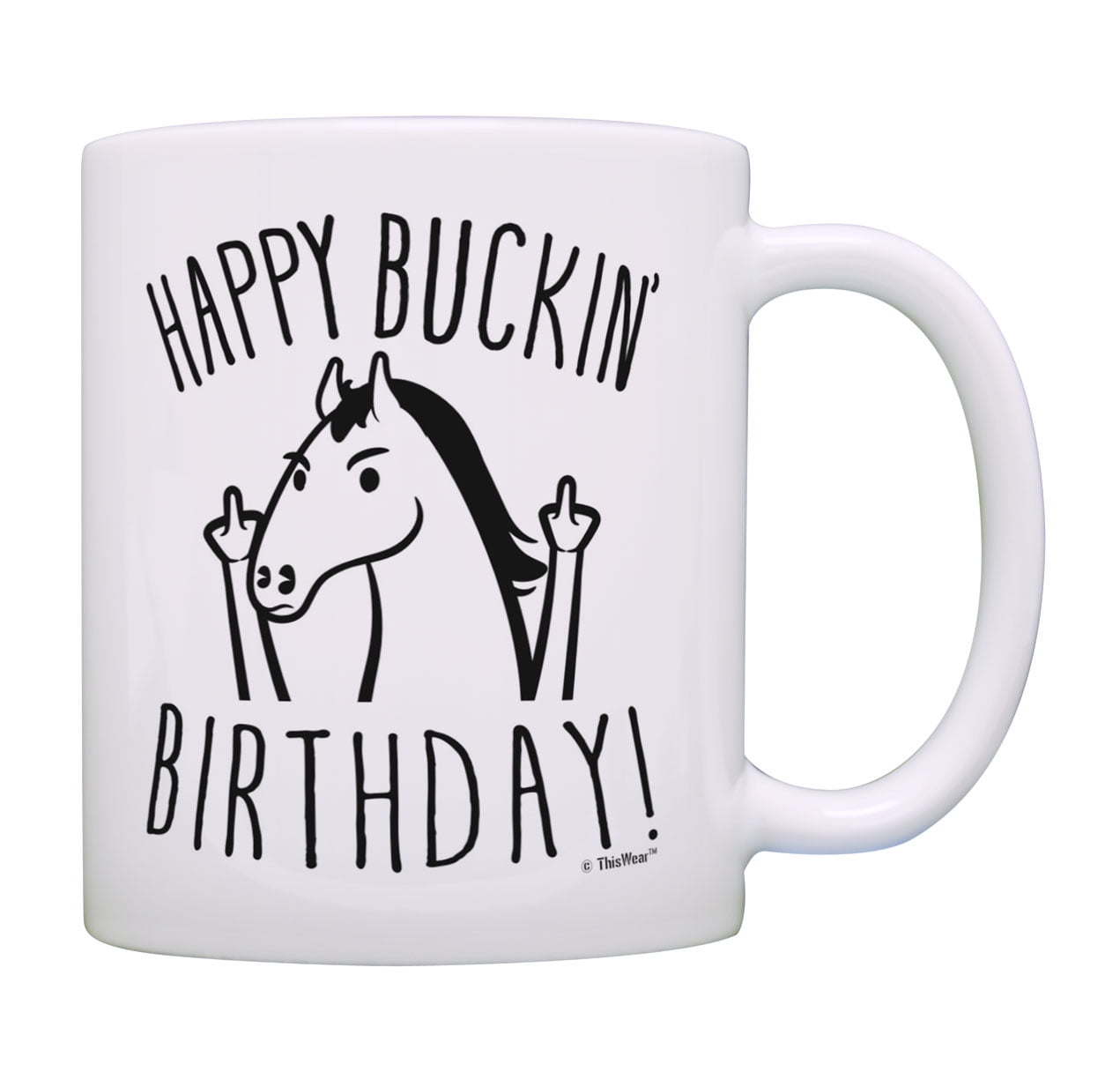 ThisWear Horse Birthday Gifts Happy Buckin Birthday Mug Birthday Cup
