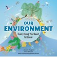 thumbnail image 1 of Pre-Owned Our Environment: Everything You Need to Know (Hardcover) 1771473894 9781771473897, 1 of 1