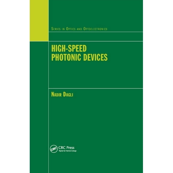 Series in Optics and Optoelect High-Speed Photonic Devices, (Paperback)
