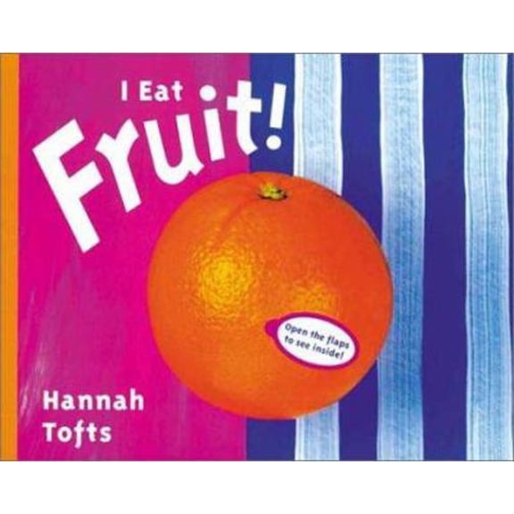 Pre-Owned I Eat Fruit! (Things I Eat series) (Hardcover) 1840890274 9781840890273