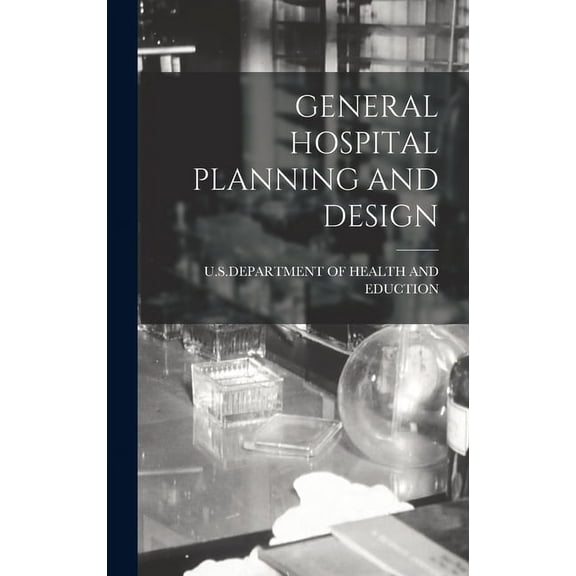 General Hospital Planning and Design, (Hardcover)