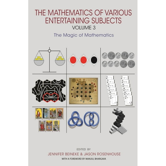 The Mathematics of Various Entertaining Subjects: Volume 3: The Magic of Mathematics, (Paperback)