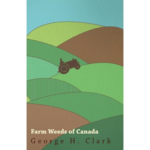 Farm Weeds Of Canada (Paperback)