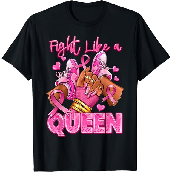 Fight Like A Queen Black Women Breast Cancer Survivor Pink Gifts Men Woman T-shirt
