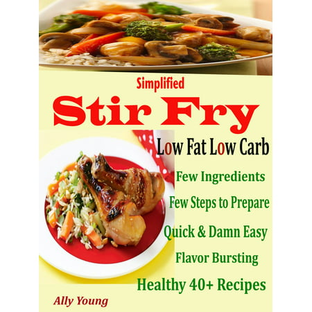 Simplified Stir Fry Low Fat Low Carb - eBook