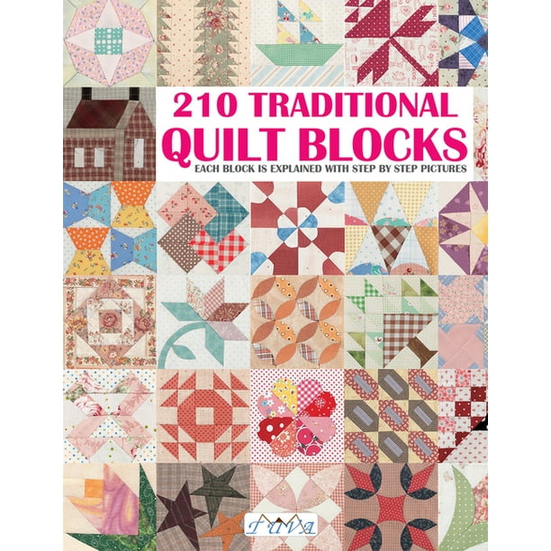 210 traditional quilt blocks each block is explained with step by step pictures paperback walmart com