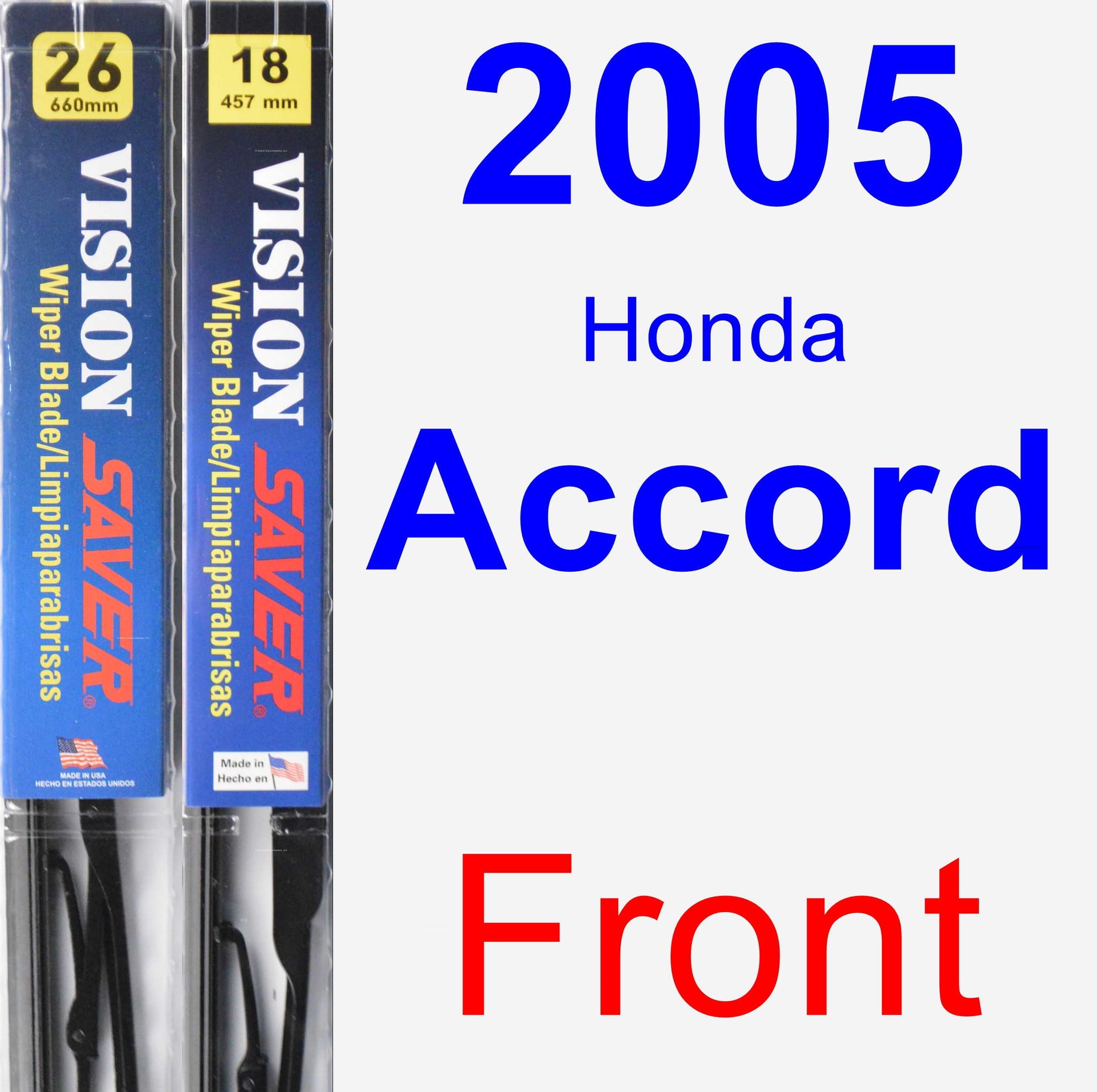 2005 Honda Accord Wiper Blade Set/Kit (Front) (2 Blades) Vision Saver