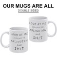 thumbnail image 3 of Look At Me Moving To Arlingto N Mug Arlingto N Mug Moving To 11 Oz Coffee Mug Funny Gifts For Women Men Wife Sister Mom Dad Friend For Valentines Day Anniversary Birthday Gifts, 3 of 6