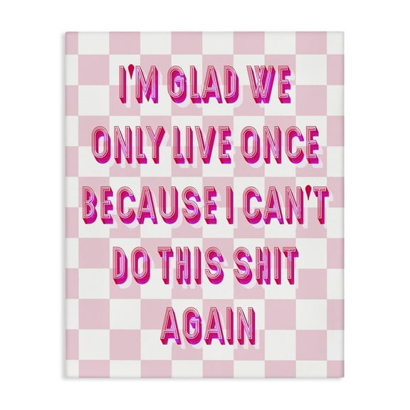 Stupell Industries Funny Only Live Once Typography Painting Gallery Wrapped Canvas Art Print Wall Art, 16 x 20
