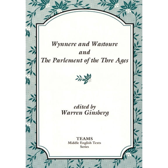 Pre-Owned Wynnere and Wastoure and the Parlement of the Thre Ages (Paperback) 1879288265 9781879288263