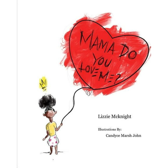 Mama Do You Love Me?  Paperback  Lizzie McKnight