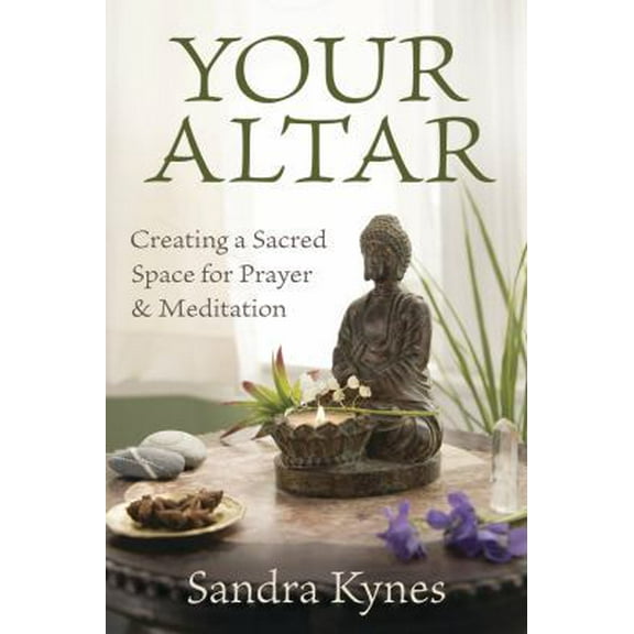 Pre-Owned Your Altar: Creating a Sacred Space for Prayer and Meditation (Paperback) 0738711055 9780738711058