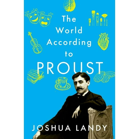 The World According to Proust, (Hardcover)
