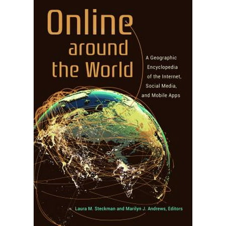 Online Around the World : A Geographic Encyclopedia of the Internet, Social Media, and Mobile (Best Internet Speed Check App)