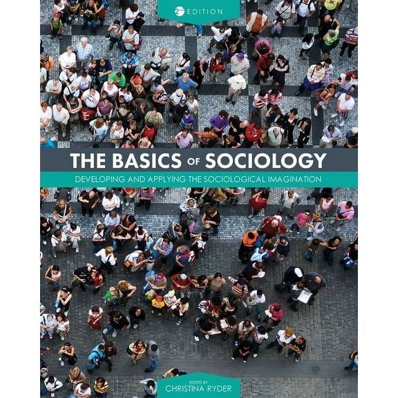 The Basics of Sociology: Developing and Applying the Sociological Imagination, (Paperback)