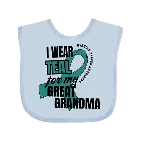 

Inktastic I Wear Teal For My Great Grandma Ovarian Cancer Awareness Boys or Girls Baby Bib