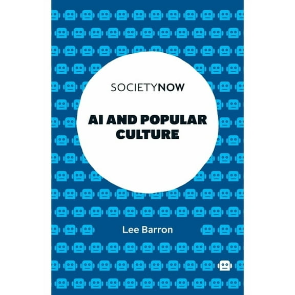 Societynow AI and Popular Culture, (Paperback)