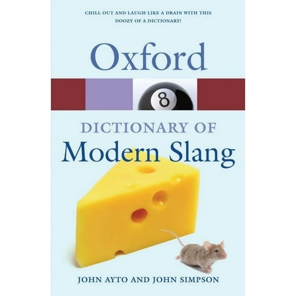 Oxford Quick Reference The Oxford Dictionary of Modern Slang, (Paperback)