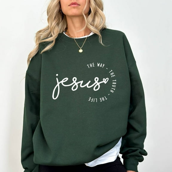 Jesus The Way The Truth The Life Sweatshirt, Christian Sweatshirt, Faith Sweatshirt, Jesus Gift, Religious Gift Sweatshirt, Christian Gifts, TSHIRT All Size S-5XL