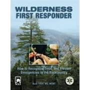 Angle View: Wilderness First Responder : How to Recognize, Treat, and Prevent Emergencies in the Backcountry, Used [Paperback]