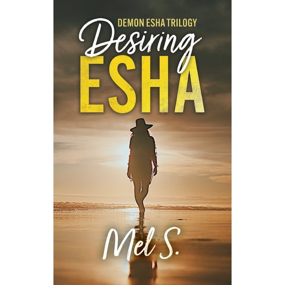 Desiring Esha: Demon Esha Trilogy, (Paperback)